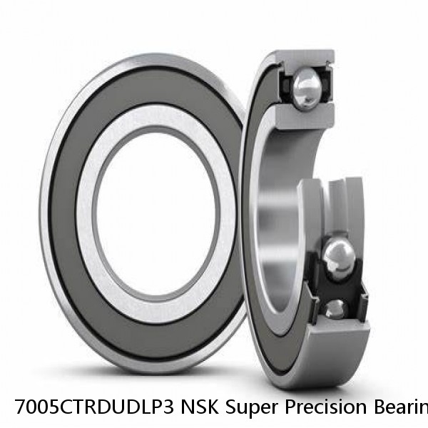 7005CTRDUDLP3 NSK Super Precision Bearings