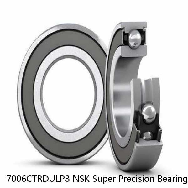 7006CTRDULP3 NSK Super Precision Bearings