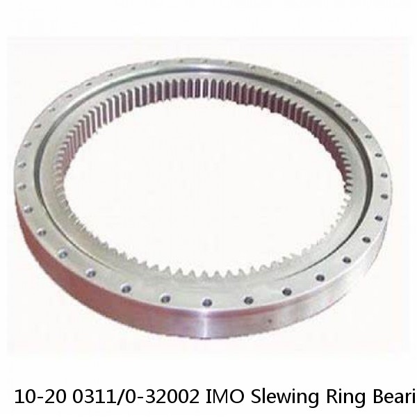 10-20 0311/0-32002 IMO Slewing Ring Bearings